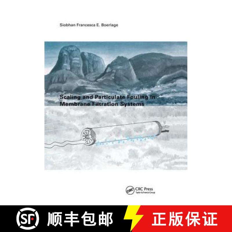 【3-4周达】Scaling and Particulate Fouling in Membrane Filtration Systems [9781138474802]