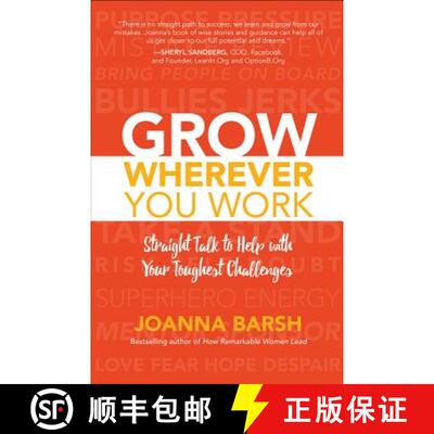 【3-4周达】Grow Wherever You Work: Straight Talk to Help with Your Toughest Challenges [9781260026467]