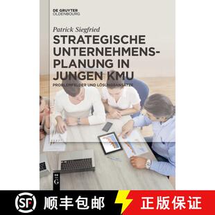 【3-4周达】Strategische Unternehmensplanung in jungen KMU – Problemfelder und Lösungsansätze [9783110578553]