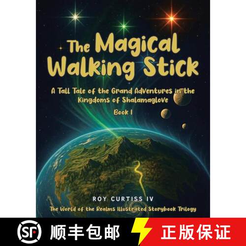 【3-4周达】The Magical Walking Stick: A Tall Tale of the Grand Adventures in the Kingdoms of Shalamag... [9798886443325]