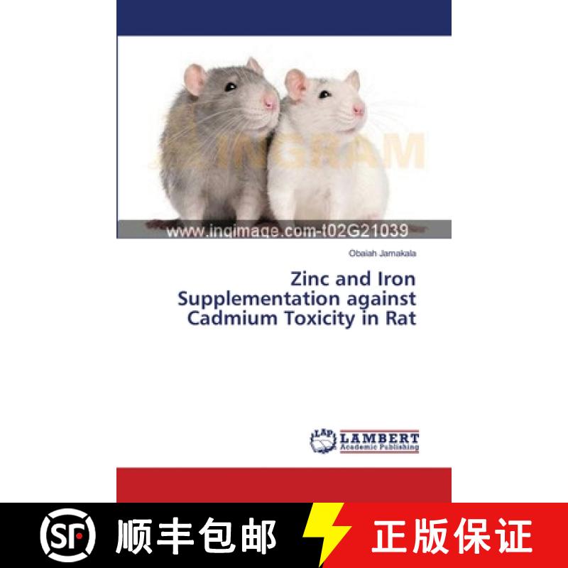 预订 Zinc and Iron Supplementation against Cadmium Toxicity in Rat [9783659359125]