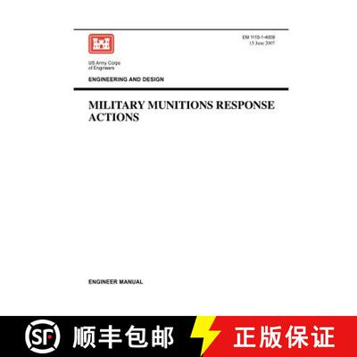 【3-4周达】Engineering and Design: Military Munitions Response Actions (Engineer Manual EM 1110-1-4009) [9781780397740]