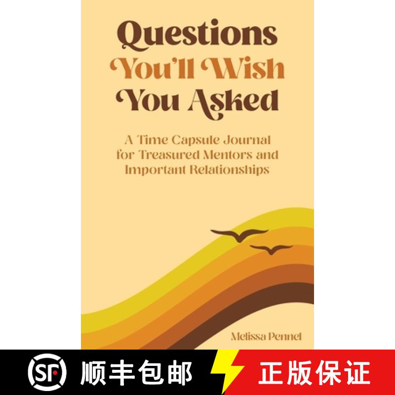 【3-4周达】Questions You'll Wish You Asked: A Time Capsule Journal for Treasured Mentors and Importan... [9781956446197]