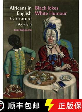 【3-4周达】Africans in English Caricature 1769-1819 : Black Jokes White Humour [9781909400504]