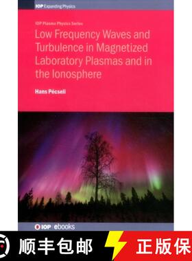 【3-4周达】Low Frequency Waves and Turbulence in Magnetized Laboratory Plasmas and in the Ionosphere [9780750312523]