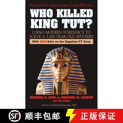 【3-4周达】Who Killed King Tut? : Using Modern Forensics to Solve a 3,300-year-old Mystery [9781591024019]