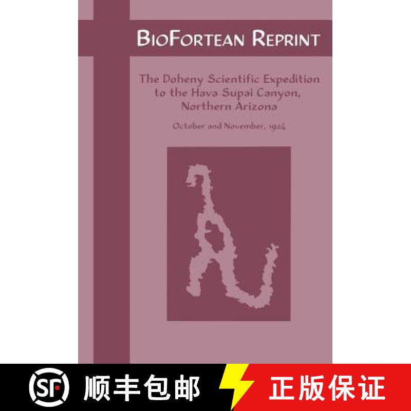 预订 Biofortean Reprint: The Doheny Scientific Expedition to the Hava Supai Canyon, Northern Arizona [9781616460686]