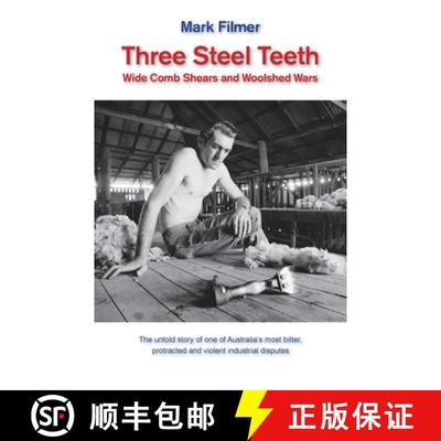 【3-4周达】Three Steel Teeth: Wide Comb Shears and Woolshed Wars [9781760417888]