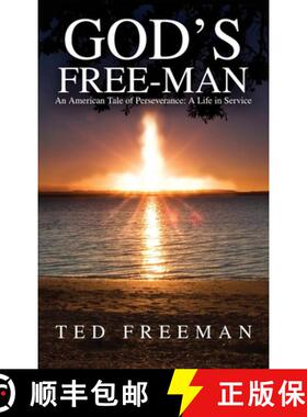 预订 God's Free-Man: An American Tale of Perseverance: A Life in Service [9781649133410]