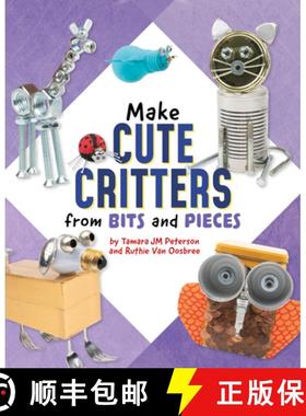 预订 Make Cute Critters from Bits and Pieces [9781669039945]