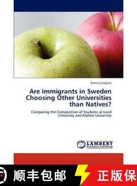 预订 Are Immigrants in Sweden Choosing Other Universities Than Natives? [9783848407644]