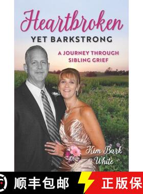 【3-4周达】Heartbroken Yet BarkStrong: A Journey Through Sibling Grief [9781954479036]