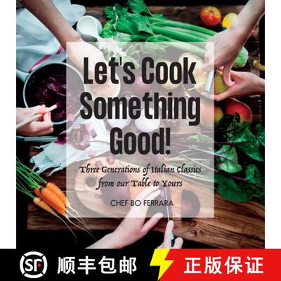 【3-4周达】Let's Cook Something Good!: Three Generations of Italian Classics from our Table to Yours [9798987092101]