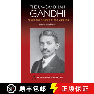 【3-4周达】The Un-Gandhian Gandhi: The Life and Afterlife of the Mahatma [9781843311263]