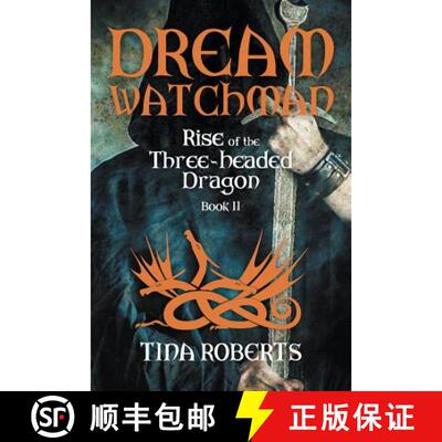 【3-4周达】Dream Watchman: Book II: Rise of the Three-Headed Dragon [9781681818993]