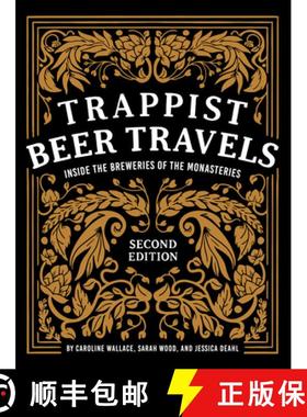 【3-4周达】Trappist Beer Travels, Second Edition: Inside the Breweries of the Monasteries [9780764365959]