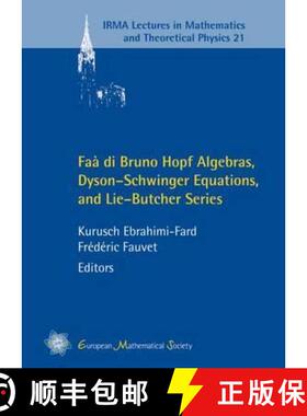 预订 Faa di Bruno Hopf Algebras, Dyson-Schwinger Equations, and Lie-Butcher Series [9783037191439]