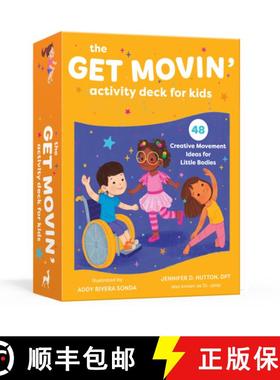 【3-4周达】The Get Movin' Activity Deck for Kids: 48 Creative Movement Ideas for Little Bodies [9781645470571]