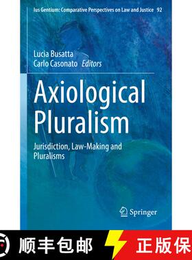【3-4周达】Axiological Pluralism : Jurisdiction, Law-Making and Pluralisms [9783030784775]