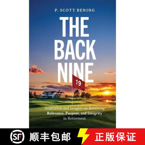 【3-4周达】精装 The Back Nine: Inspiration and Insights on Retaining Relevance, Purpose, and Integrit... [9798995294221]