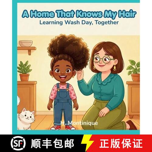 【3-4周达】精装 A Home That Knows My Hair: Learning Wash Day, Together [9798995942573]