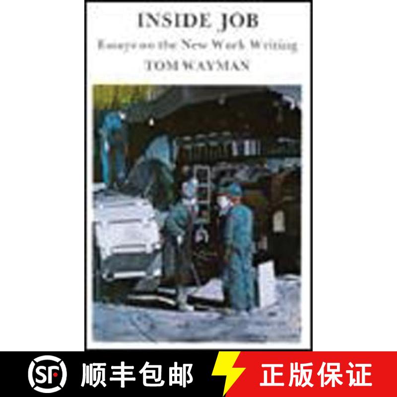 【3-4周达】Inside Job : Essays on the New Work Writing [9780920080467]