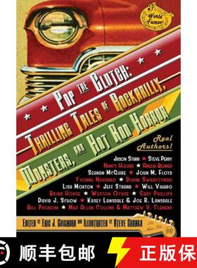 【3-4周达】Pop the Clutch: Thrilling Tales of Rockabilly, Monsters, and Hot Rod Horror [9781949491050]