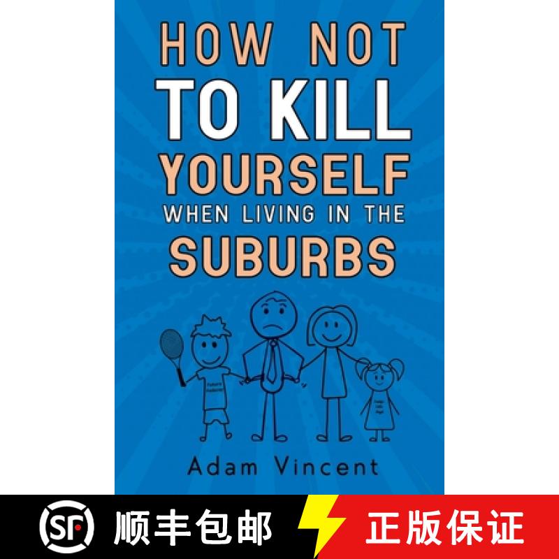 【2-3周达】How Not To Kill Yourself When Living In The Suburbs [9781910903926]