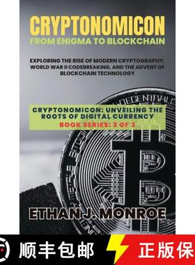 【3-4周达】Cryptonomicon: Exploring the Rise of Modern Cryptography, World War II Codebreaking, and t... [9787004622810]