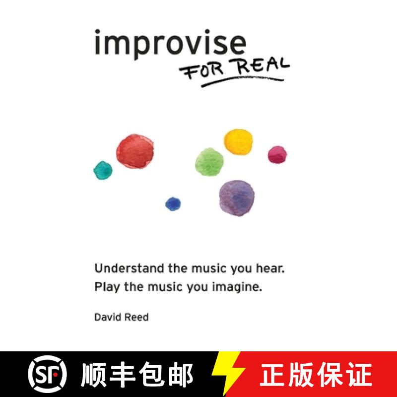 【2-3周达】Improvise for Real: The Complete Method for All Instruments [9780984686360]