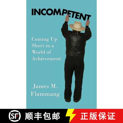 【3-4周达】Incompetent: Coming Up Short in a World of Achievement [9780991126323]