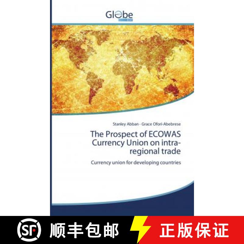 预订 The Prospect of ECOWAS Currency Union on intra-regional trade [9786200612205]