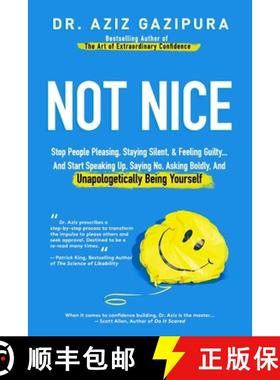 预订 Not Nice: Stop People Pleasing, Staying Silent, & Feeling Guilty... And Start Speaking Up, Sayin... [9780988979871]
