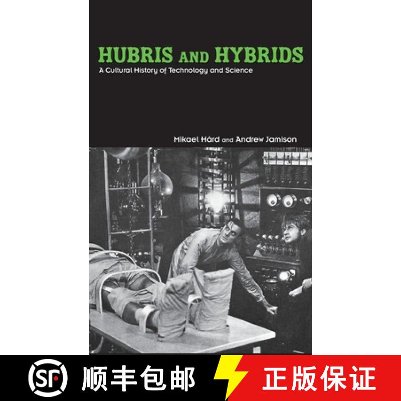 【3-4周达】Hubris and Hybrids: A Cultural History of Technology and Science [9780415949385]