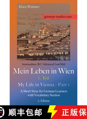 【3-4周达】German Reader, Intermediate B2/Advanced Low/Mid - Mein Leben in Wien - 1. Teil / My Life i... [9783903517233]