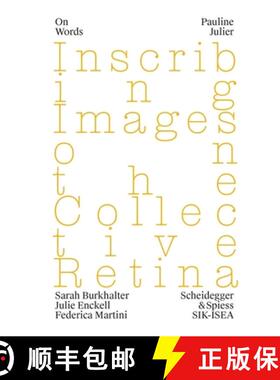 【3-4周达】Pauline Julier: Inscribing Images on the Collective Retina Volume 4 [9783039422142]