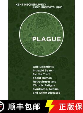 【3-4周达】Plague: One Scientist's Intrepid Search for the Truth about Human Retroviruses and Chronic... [9781626365650]
