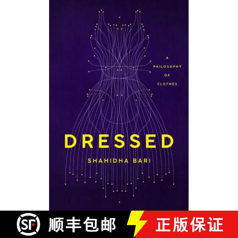Dressed: A Philosophy of Clothes [9781541645981]