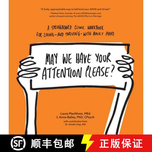 【3-4周达】May We Have Your Attention Please?: A Springboard Clinic Workbook for Living--and Thriving... [9781999571900]