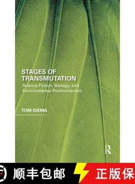 【3-4周达】Stages of Transmutation: Science Fiction, Biology, and Environmental Posthumanism [9780367664657]
