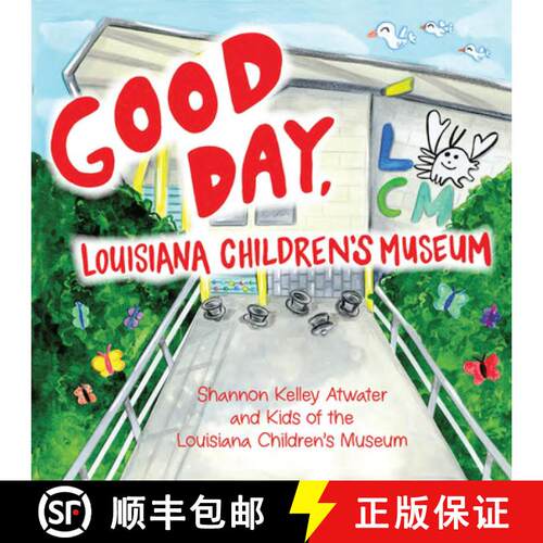 预订 Good Day, Louisiana Children's Museum [9781455628872]