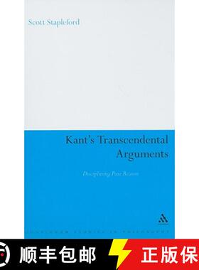 预订 Kant's Transcendental Arguments: Disciplining Pure Reason [9780826499288]