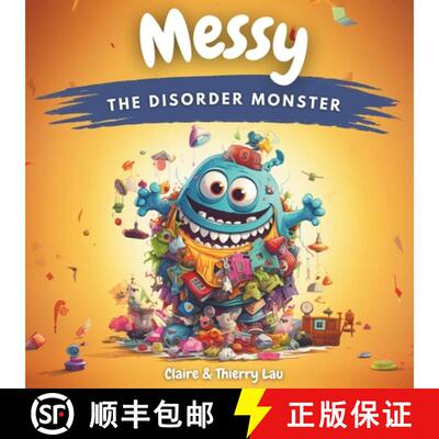【3-4周达】Messy, the Disorder Monster: A magical story to introduce young ones to the benefits of ti... [9782958952938]