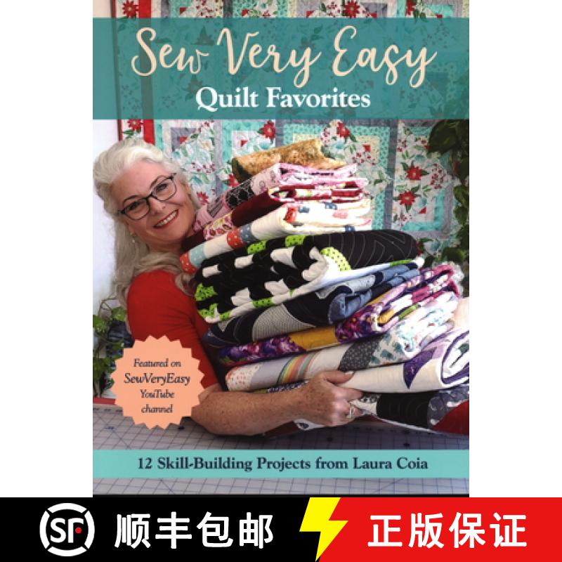 【2-3周达】Sew Very Easy Quilt Favorites: 12 Skill-Building Projects from Laura Coia [9781617459252]