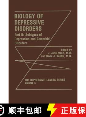 【3-4周达】Biology of Depressive Disorders. Part B : Subtypes of Depression and Comorbid Disorders [9781475795035]