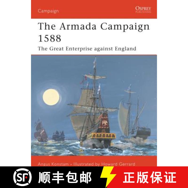 【3-4周达】The Armada Campaign 1588: The Great Enterprise Against England [9781841761923]