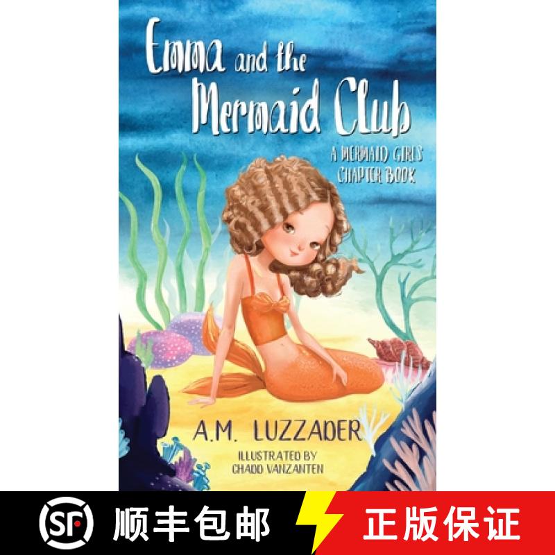 【2-3周达】Emma and the Mermaid Club A Mermaid Girls Chapter Book [9781949078664]