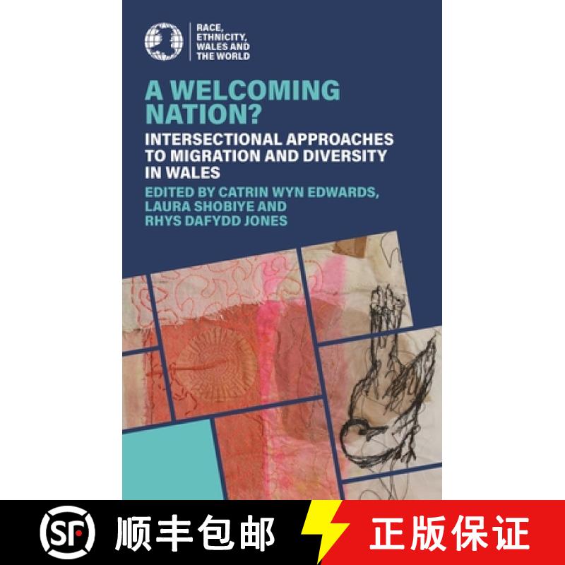 【3-4周达】A Welcoming Nation? : Intersectional approaches to migration and diversity in Wales [9781837722310]