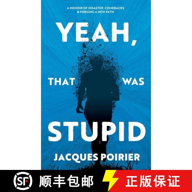 【3-4周达】Yeah, That Was Stupid: A Memoir of Disaster, Comebacks & Forging a New Path [9798989882007]