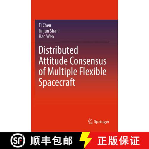 【3-4周达】Distributed Attitude Consensus of Multiple Flexible Spacecraft [9789811942600]
